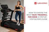How to Choose the Right BLDC Treadmill For Home: A Step-by-Step Buyer's Guide