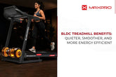BLDC Treadmill Benefits: Quieter, Smoother, and More Energy Efficient