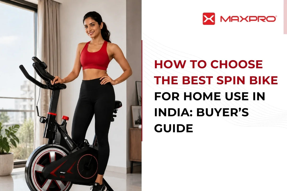 How to Choose the Best Spin Bike for Home Use in India: Buyer’s Guide
