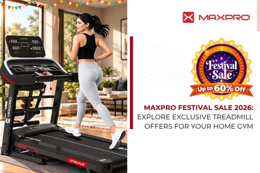 Maxpro Festival Sale 2026 Explore Exclusive Treadmill Offers for Your Home Gym