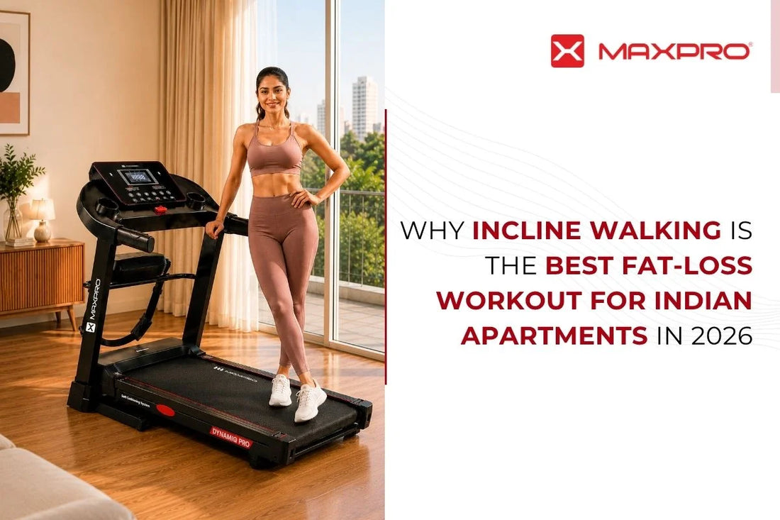 Why Incline Walking Is the Best Fat-Loss Workout for Indian Apartments in 2026