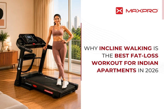 Why Incline Walking Is the Best Fat-Loss Workout for Indian Apartments in 2026