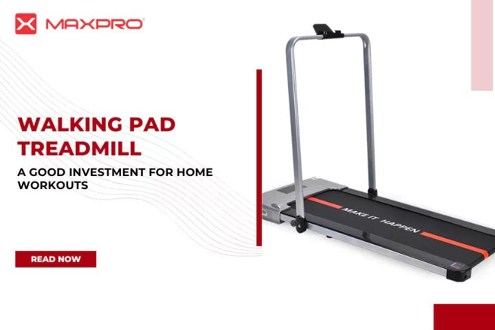 Is a Walking Pad Treadmill a Good Investment for Home Workouts? - Maxpro Fitness Equipments