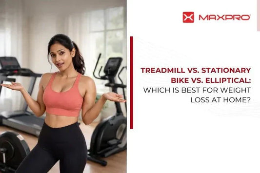 Treadmill vs. Stationary Bike vs. Elliptical: Which Is Best for Weight Loss at Home? - Maxpro Fitness Equipments